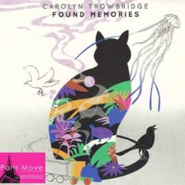 Carolyn Trowbridge - Found Memories