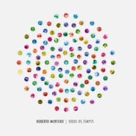 Roberto Montero - Todos Os Tempos