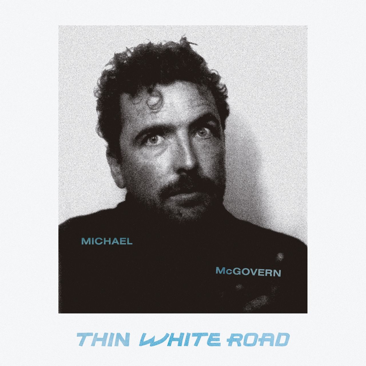 MICHAEL McGOVERN - Thin White Road