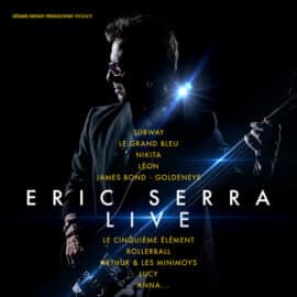Eric Serra Live en tournée française et le 06/12/2026 à Paris à l'Accor Arena.