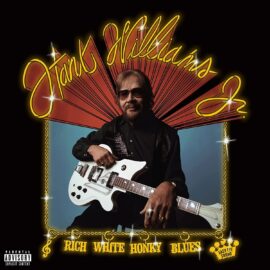 HANK WILLIAMS JR. - Rich White Honky Blues