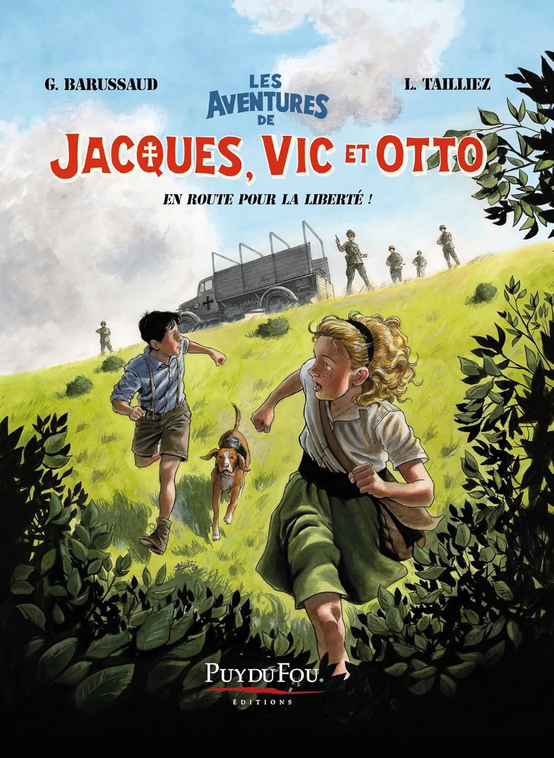LES AVENTURES DE JACQUES, VIC ET OTTO 01: EN ROUTE POUR LA LIBERTE!
