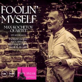 Max Kochetov Quartet - Foolin Myself