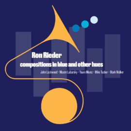 Ron Reider – Compositions In Blue and Other Hues