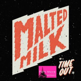 Malted Milk – Time Out