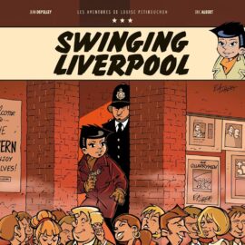 LES AVENTURES DE LOUISE PETIBOUCHON T. 03 : SWINGING LIVERPOOL