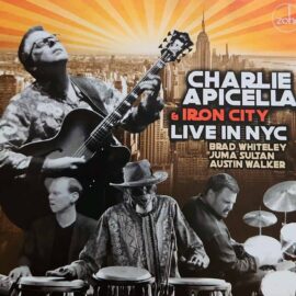 Charlie Apicella & Iron City - Live in NYC