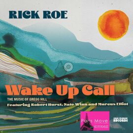 Rick Roe - Wake Up Call - The Music Of Gregg Hill