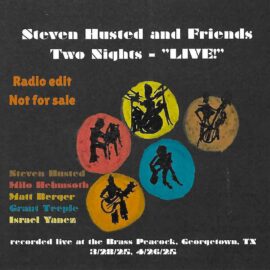Steven Husted And Friends - Two Nights – Live