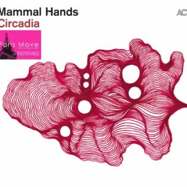 Mammal Hands - Circadia