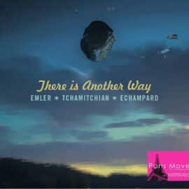 E.T.E. (Emler, Tchamitchian, Echampard) - THERE IS ANOTHER WAY