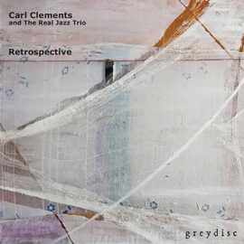 Carl Clements – Retrospective