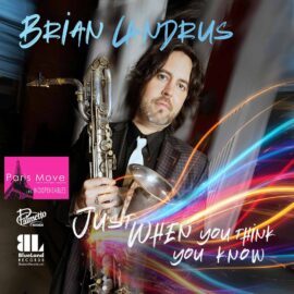 Brian Landrus - Just When You Think You Know