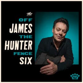 THE JAMES HUNTER SIX - Off The Fence