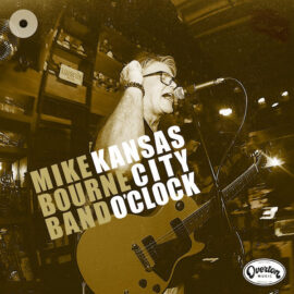 MIKE BOURNE BAND - Kansas City O’Clock