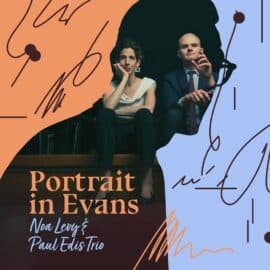 Noa Levy & Paul Edis - Portrait In Evans