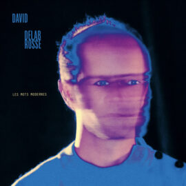 David Delabrosse, le clip Les Mots Modernes