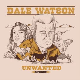 DALE WATSON - Unwanted