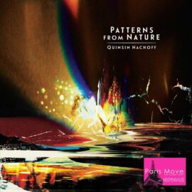 Quinsin Nachoff – Patterns From Nature