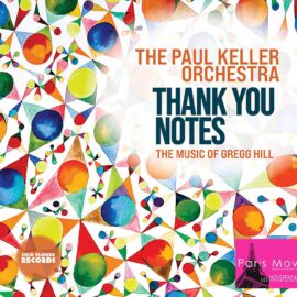 The Paul Keller Orchestra - Thank You Notes - The Music of Gregg Hill