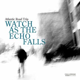 Atlantic Road Trip - Watch As The Echo Falls