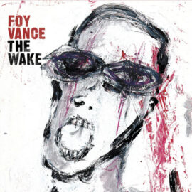 FOY VANCE - The Wake