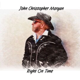 John Christopher Morgan – Right On Time
