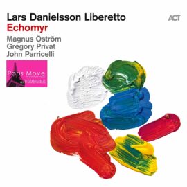 Lars Danielsson - Liberetto V: Echomyr