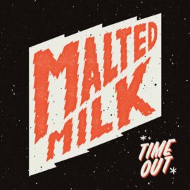 MALTED MILK - Time Out
