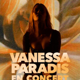 VANESSA PARADIS au Zénith, à Lille (59), Dimanche 05 avril 2026
