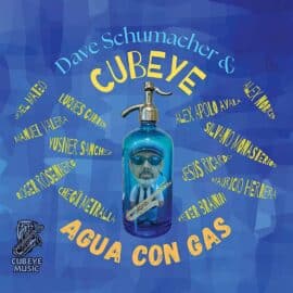 Dave Schumacher & Cubeye - Agua Con Gas