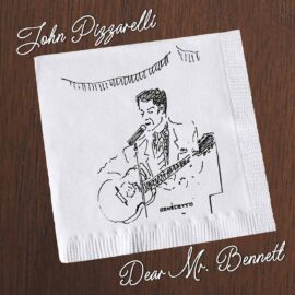 John Pizzarelli – Dear Mr Bennett