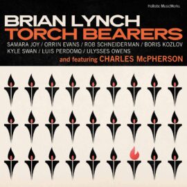 Brian Lynch (Featuring Charles McPherson) - Torch Bearers