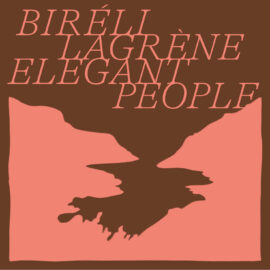 BIRELI LAGRÈNE - Elegant People