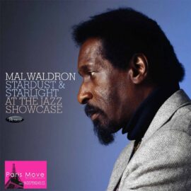 Mal Waldron - Stardust & Starlight: Live at the Jazz Showcase
