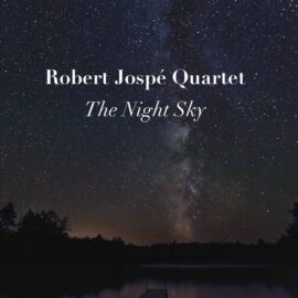Robert Jospé Quartet – The Night Sky