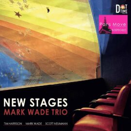Mark Wade Trio - New Stages