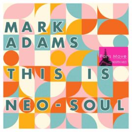 Mark Adams -This Is Neo-Soul