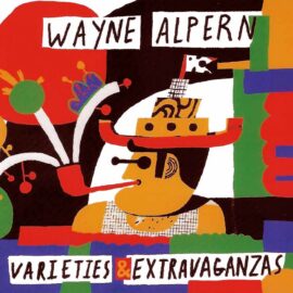 Wayne Alpern - Varieties & Extravaganzas