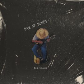 ERIK STUCKY - Bag Of Bones