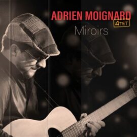Adrien Moignard 4TET - Miroirs