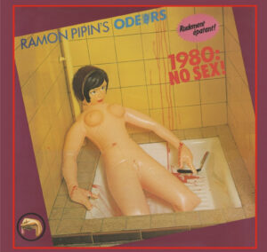 RAMON PIPIN'S ODEURS - 1980: No Sex