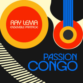 RAY LEMA & ENSEMBLE PARTAGE - Passion Congo