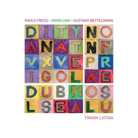 Paolo Fresu · David Linx · Gustavo Beytelmann: Trama Latina