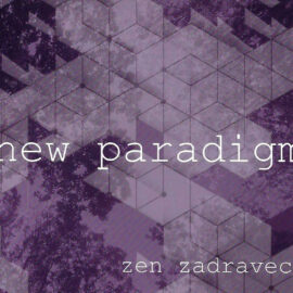 Zen Zadravec - New Paradigm