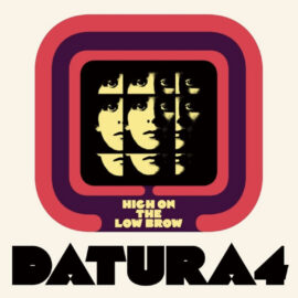 DATURA4 - High On The Low Brow