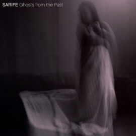 SARIFE - Ghosts From The Past