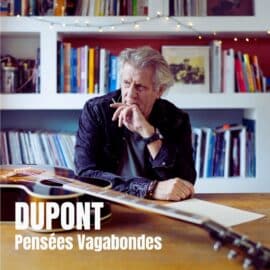 Dupont Pensées Vagabondes