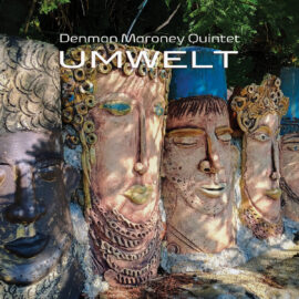 Denman Maroney Quintet – Umwelt