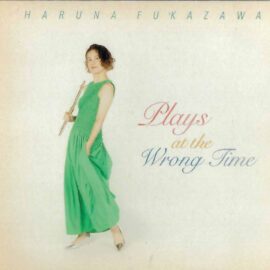 Haruna Fukazawa - Plays At The Wrong Time